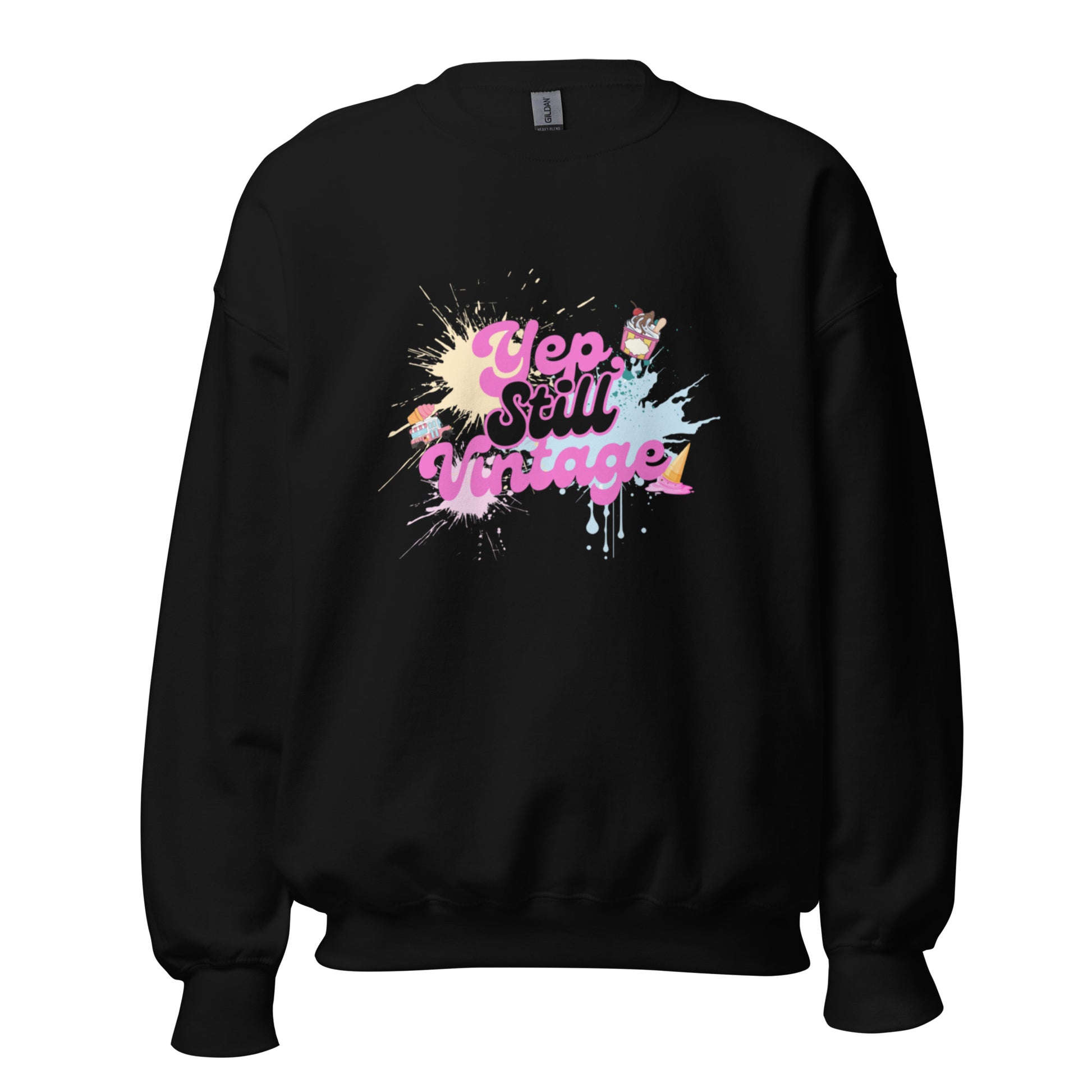 Yep Still Vintage Unisex Sweatshirt in Various Colours