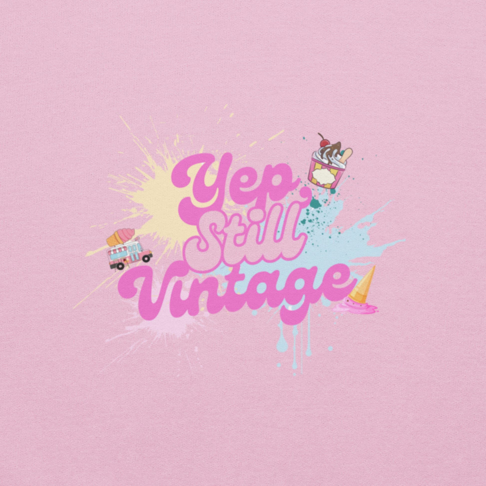 Yep Still Vintage Unisex Sweatshirt in Various Colours