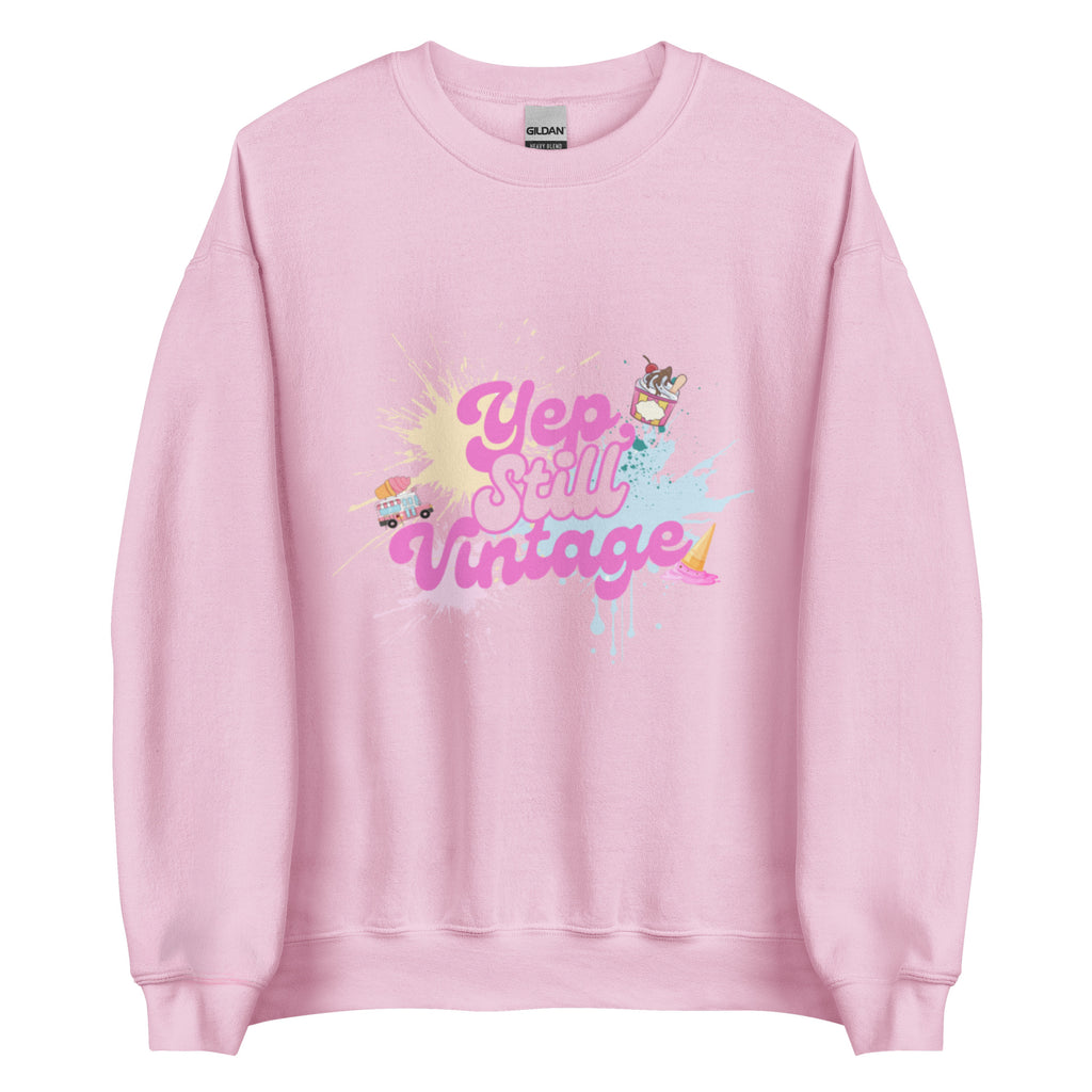 Yep Still Vintage Unisex Sweatshirt in Various Colours