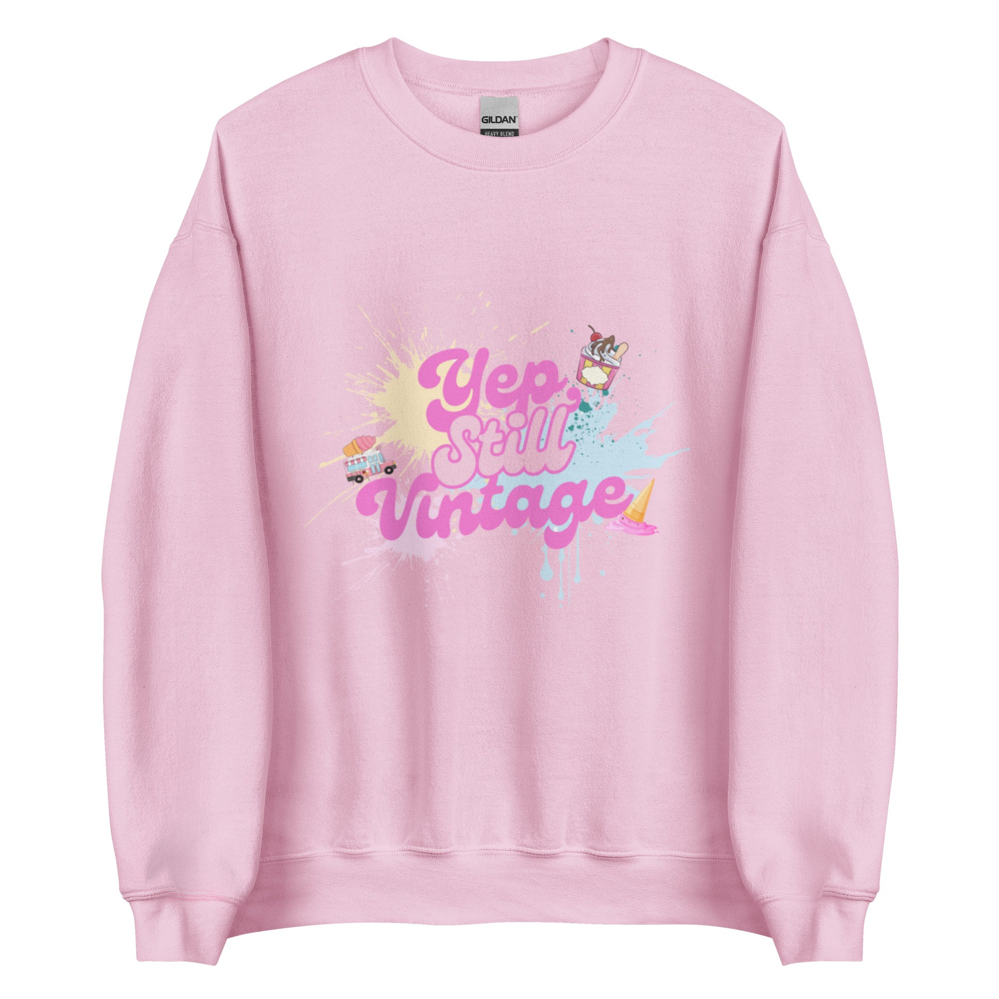Yep Still Vintage Unisex Sweatshirt in Various Colours