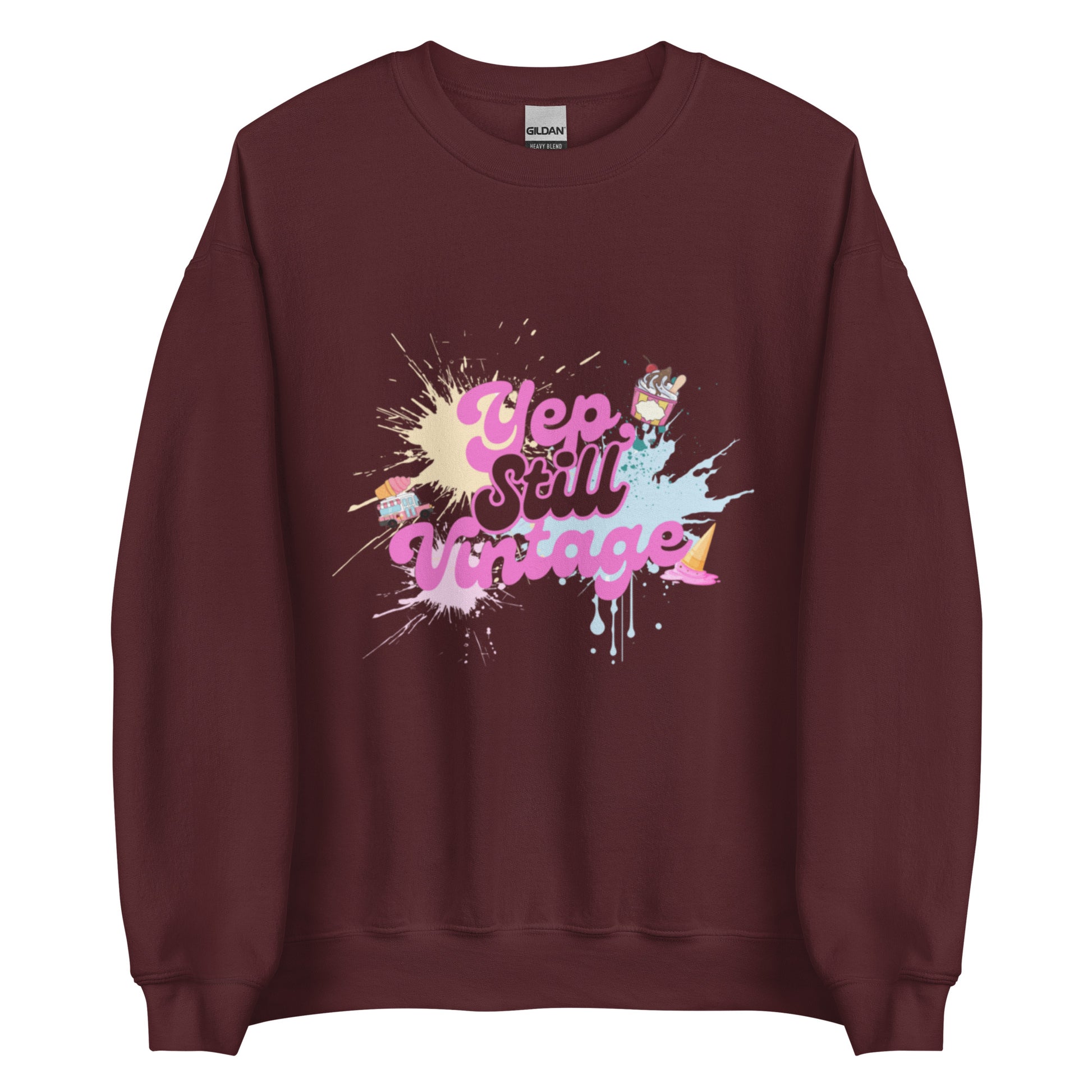 Yep Still Vintage Unisex Sweatshirt in Various Colours