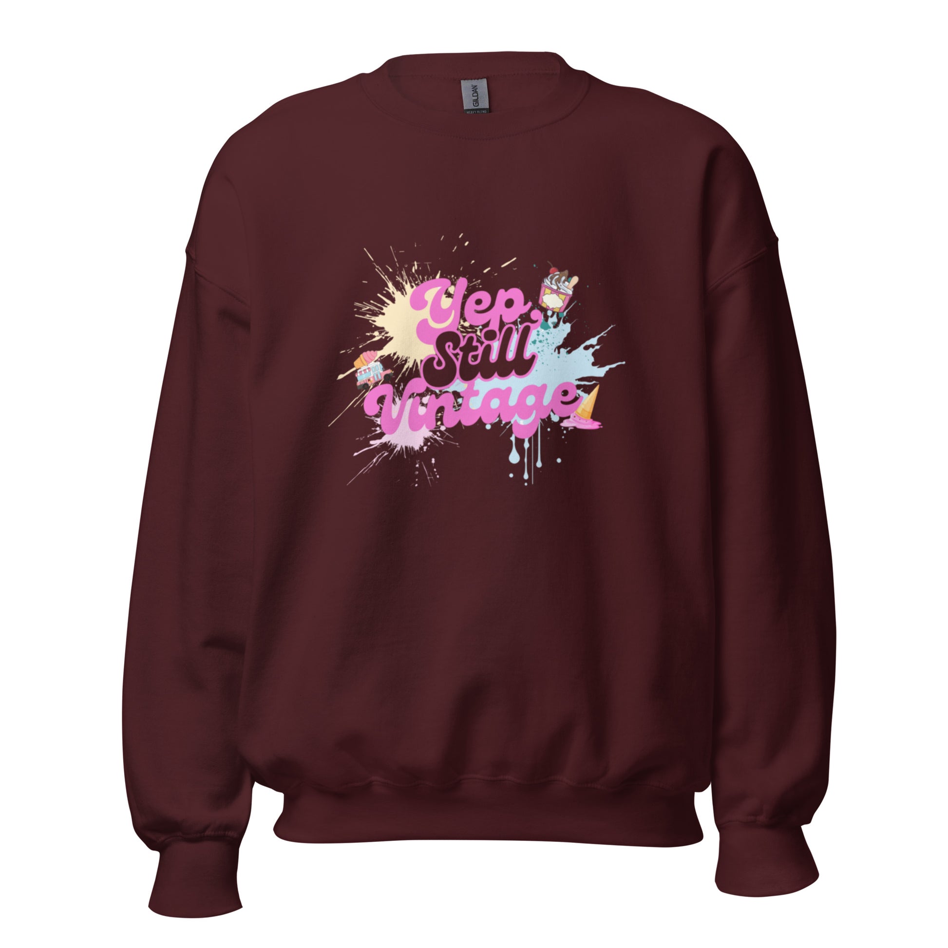 Yep Still Vintage Unisex Sweatshirt in Various Colours