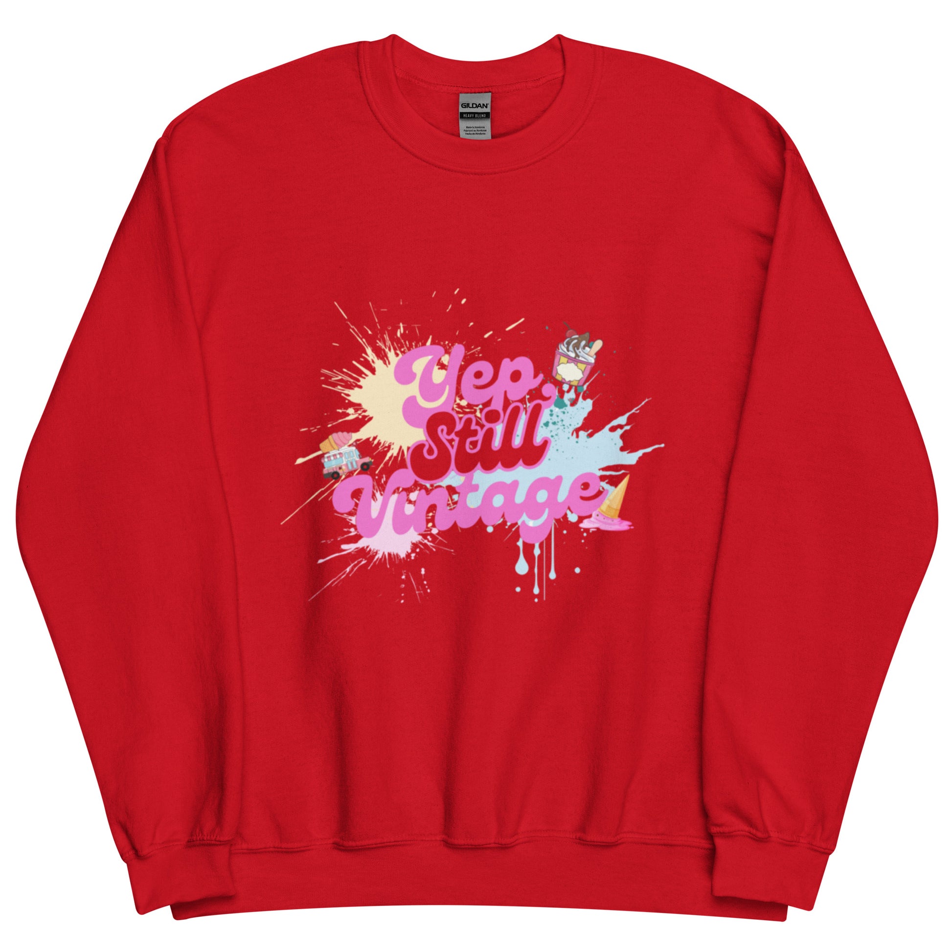 Yep Still Vintage Unisex Sweatshirt in Various Colours